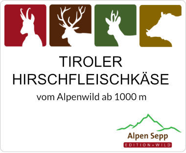 Tiroler Hirschfleischkäse vom Alpenwild